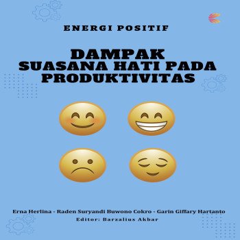 ENERGI POSITIF: DAMPAK SUASANA HATI PADA PRODUKTIVITAS