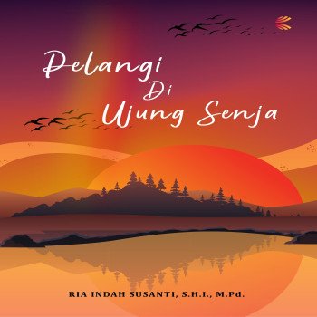 PELANGI DI UJUNG SENJA