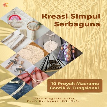 Kreasi Simpul Serbaguna: 10 Proyek Macrame Cantik dan Fungsional