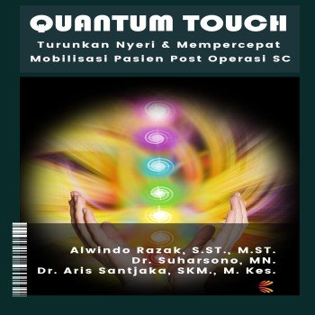 QUANTUM TOUCH Turunkan Nyeri dan Mempercepat Mobilisasi Pasien Post Operasi SC