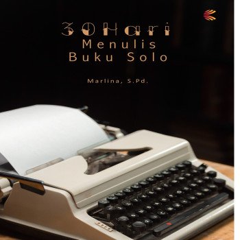 30 HARI MENULIS BUKU SOLO