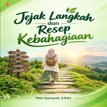 Jejak Langkah dan Resep Kebahagiaan