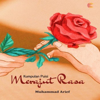 MERAJUT RASA Kumpulan Puisi