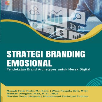 Strategi Branding Emosional:Pendekatan Brand Archetypes untuk Merek Digital