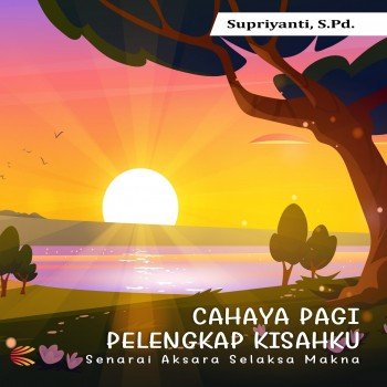 CAHAYA PAGI PELENGKAP KISAHKU Senarai Aksara Selaksa Makna