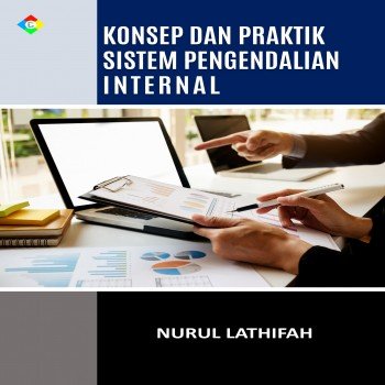 Konsep dan praktik : sistem pengendalian internal