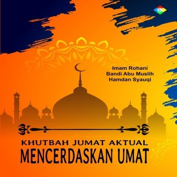 Khutbah Jumat aktual mencerdaskan umat