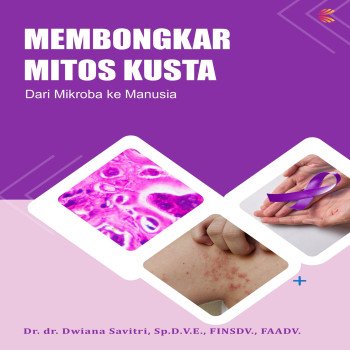 MEMBONGKAR MITOS KUSTA: Dari Mikroba ke Manusia