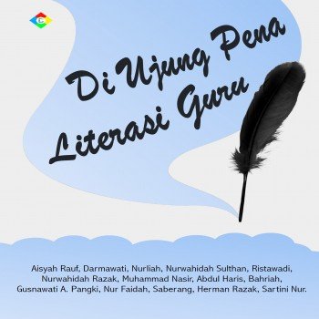 Di Ujung Pena Literasi Guru