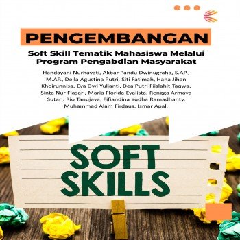 Pengembangan Soft Skill Tematik Mahasiswa Melalui Program Pengabdian Masyarakat