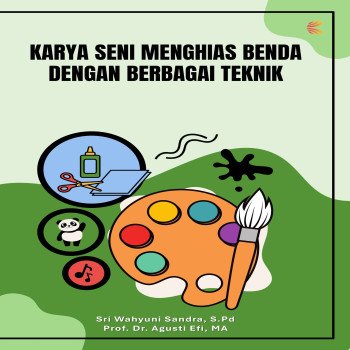 Karya Seni Menghias Benda dengan Berbagai Teknik