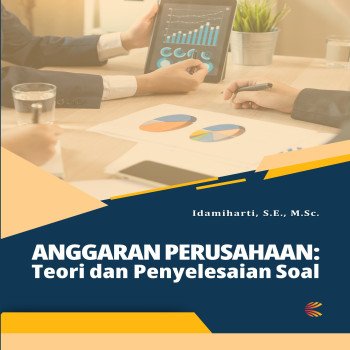ANGGARAN PERUSAHAAN: Teori dan Penyelesaian Soal