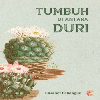 Tumbuh di Antara Duri