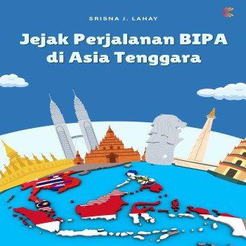 Jejak Perjalanan BIPA di Asia Tenggara
