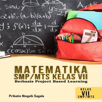 Matematika SMP MTS kelas VII berbasis project based learning