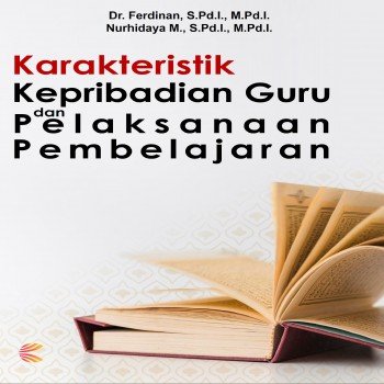 KARAKTERISTIK KEPRIBADIAN GURU DAN PELAKSANAAN PEMBELAJARAN