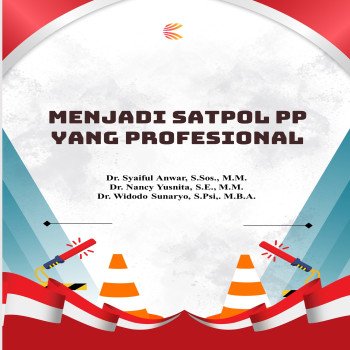 MENJADI SATPOL PP YANG PROFESIONAL