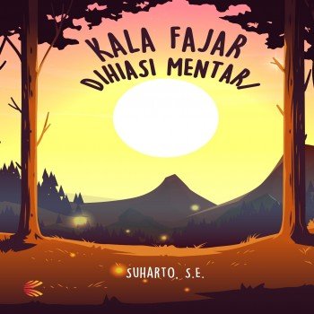 Kala Fajar Dihiasi Mentari