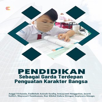Pendidikan Sebagai Garda Terdepan Penguatan Karakter Bangsa