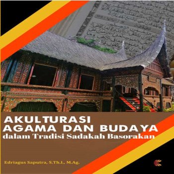 Akulturasi Agama dan Budaya dalam Tradisi Sadakah Basorakan
