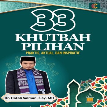 33 KHUTBAH PILIHAN: Praktis Aktual dan Inspiratif