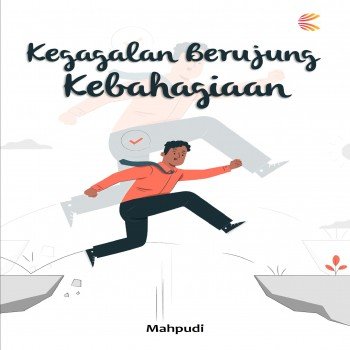 Kegagalan Berujung Kebahagiaan