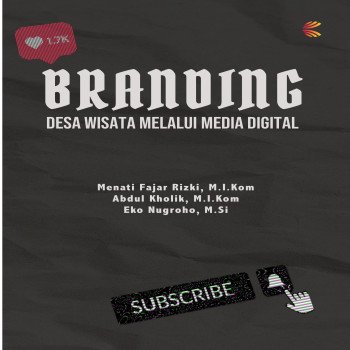 BRANDING DESA WISATA MELALUI MEDIA DIGITAL