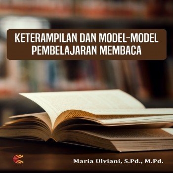 Keterampilan dan Model-Model Pembelajaran Membaca