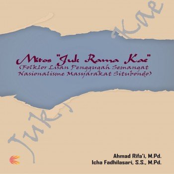MITOS “JUK RAMA KAE” (Folklor Lisan Penggugah Semangat Nasionalisme Masyarakat Situbondo)