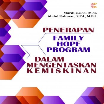 Penerapan Family Hope Program PKH dalam Mengentaskan Kemiskinan