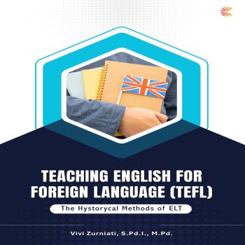 Teaching English for Foreign Language TEFL: The Hystorycal Methods of ELT