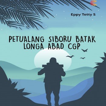 Petualang Siboru Batak Longa Abad CGP