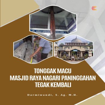 TONGGAK MACU MASJID RAYA NAGARI PANINGGAHAN TEGAK KEMBALI