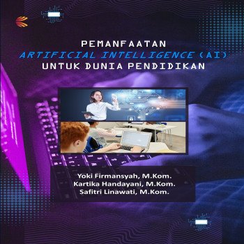 PEMANFAATAN ARTIFICIAL INTELLIGENCE AI UNTUK DUNIA PENDIDIKAN