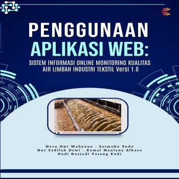 PENGGUNAAN APLIKASI WEB SISTEM INFORMASI ONLINE MONITORING KUALITAS AIR LIMBAH INDUSTRI TEKSTIL Ver