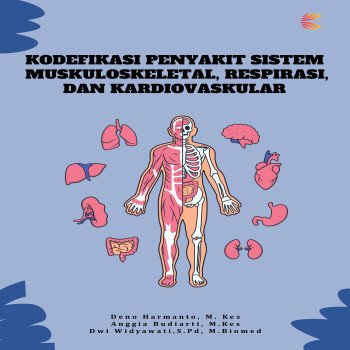 KODEFIKASI PENYAKIT SISTEM MUSKULOSKELETAL RESPIRASI DAN KARDIOVASKULAR