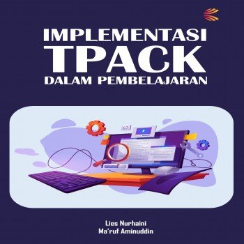Implementasi TPACK dalam pembelajaran