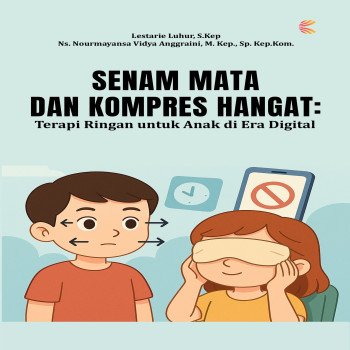 Senam Mata dan Kompres Hangat: Terapi Ringan untuk Anak di Era Digital