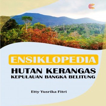 Ensiklopedia hutan kerangas Kepulauan Bangka Belitung