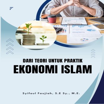 DARI TEORI UNTUK PRAKTIK EKONOMI ISLAM