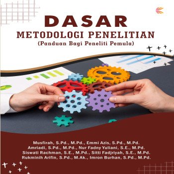 DASAR METODOLOGI PENELITIAN Panduan Bagi Peneliti Pemula