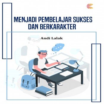 Menjadi pembelajar sukses dan berkarakter
