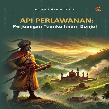 Api Perlawanan: Perjuangan Tuanku Imam Bonjol