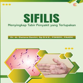 SIFILIS: Menyingkap Tabir Penyakit yang Terlupakan
