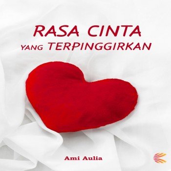 Rasa Cinta Yang Terpinggirkan