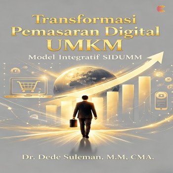 Transformasi Pemasaran Digital UMKM: Model Integratif SIDUMM