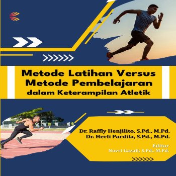 Metode Latihan Versus Metode Pembelajaran dalam Keterampilan Atletik