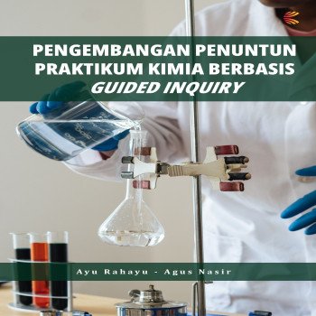 PENGEMBANGAN PENUNTUN PRAKTIKUM KIMIA BERBASIS GUIDED INQUIRY