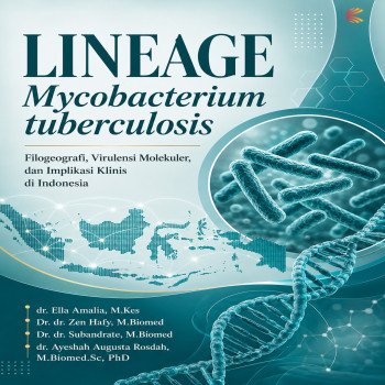 LINEAGE Mycobacterium tuberculosis Filogeografi Virulensi Molekuler dan Implikasi Klinis di Indones