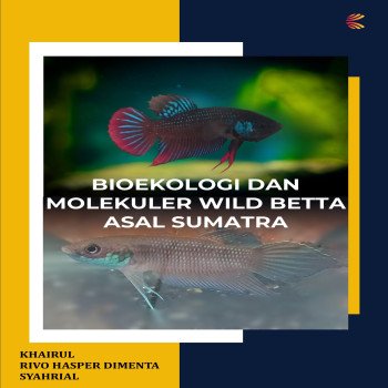 Bioekologi dan Molekuler Wild Betta Asal Sumatra